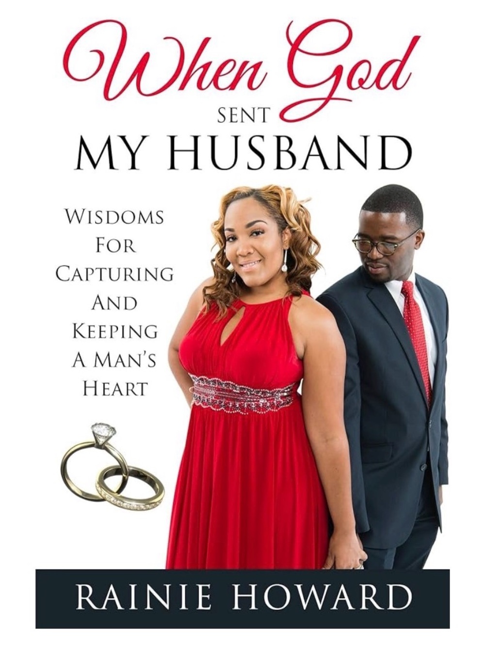 When God Sent My Husband: Wisdoms For Capturing And Keeping A Man's Heart